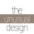 THE UNUSUAL DESIGN